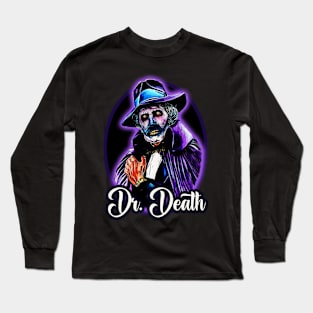 Dr. Death T-Shirt - Embrace the Dark Side of Style Long Sleeve T-Shirt